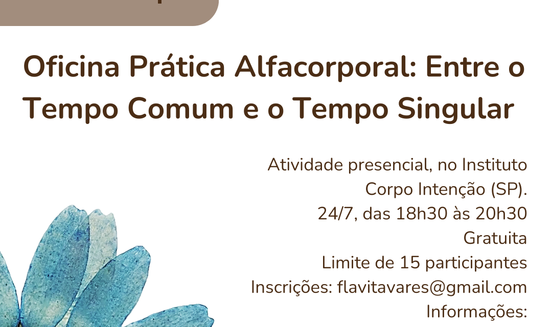 Oficina Prática Alfacorporal: Entre o Tempo Comum e o Tempo Singular